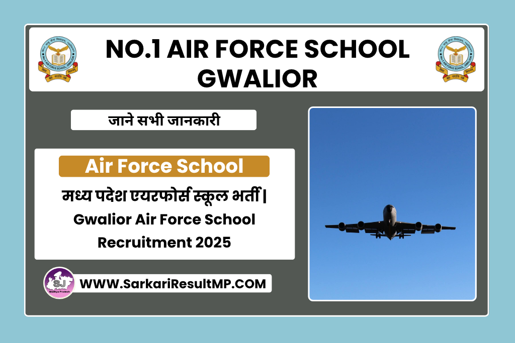 Gwalior Air Force School Recruitment 2025