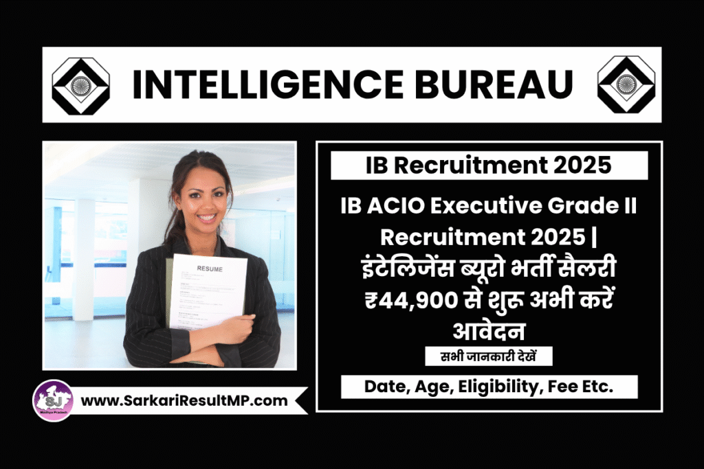 IB ACIO Executive Grade II Recruitment 2025