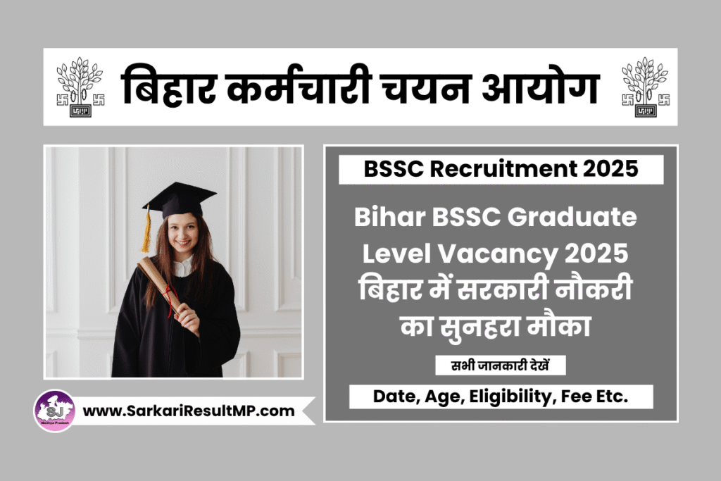 Bihar BSSC Graduate Level Vacancy 2025
