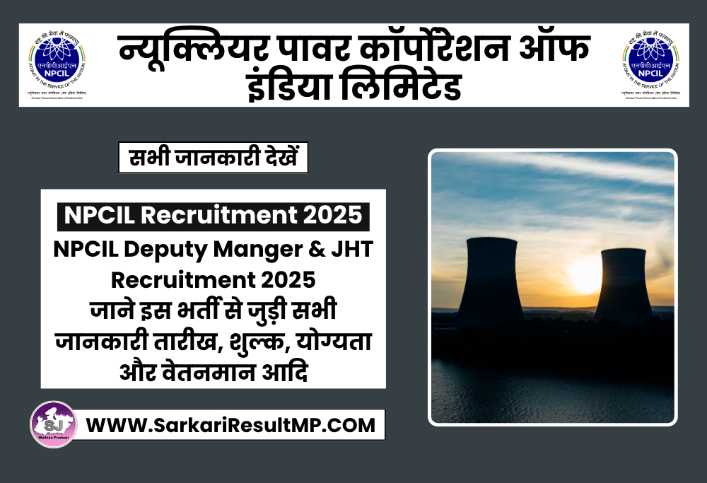 NPCIL Deputy Manger & JHT Recruitment 2025